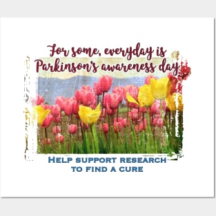For Some, Everyday is PD Awareness Day Posters and Art